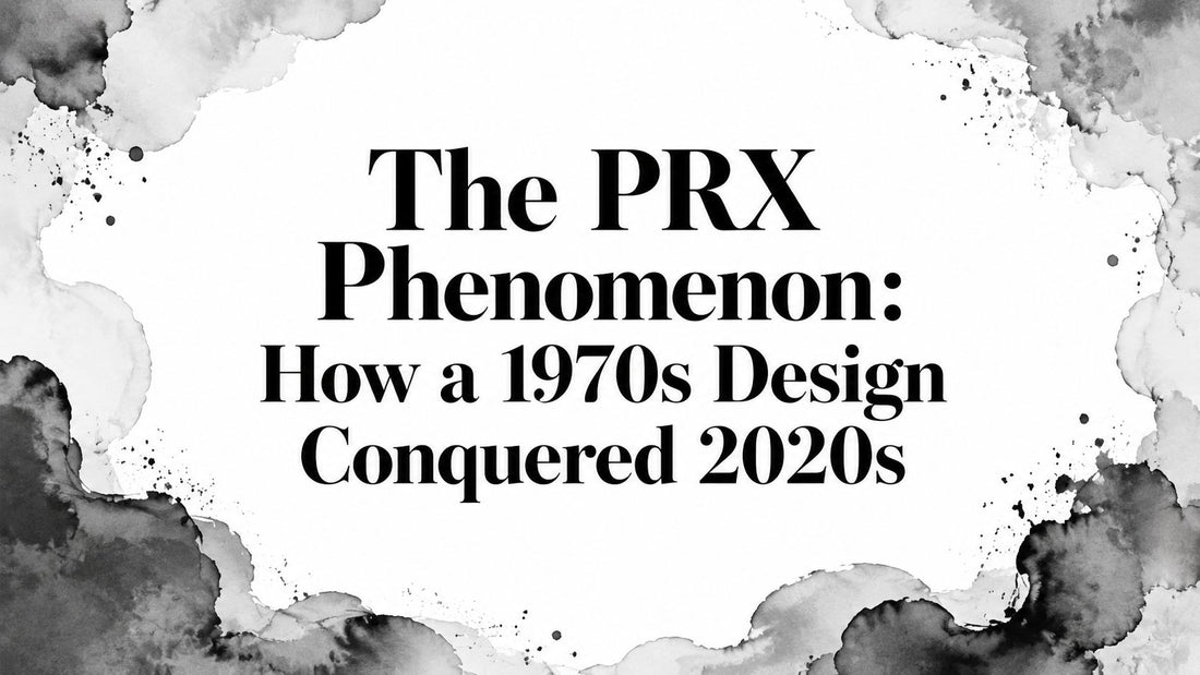 The PRX Phenomenon: How a 1970s Design Conquered 2020s